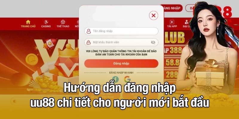 Hướng dẫn đăng nhập uu88 chi tiết cho người mới bắt đầu